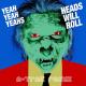 Yeah Yeah Yeahs - Heads Will Roll