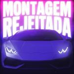 poster Montagem Rejeitada (Super Slowed) Montagem Rejeitada